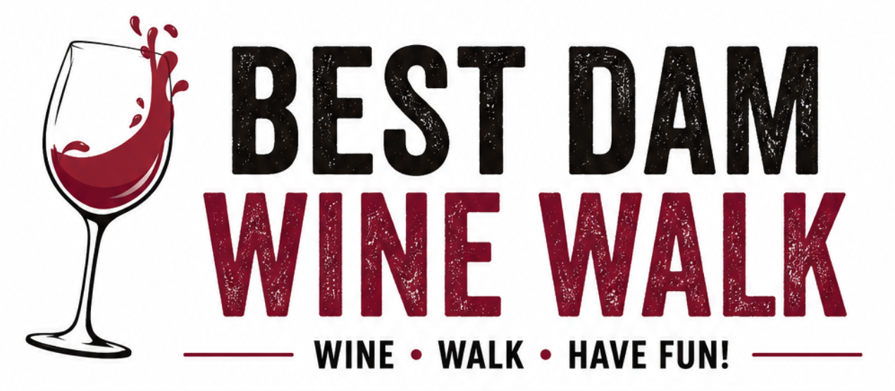 Best Dam Wine Walk — Wine, Walk, Have Fun!